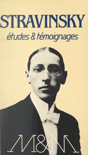 Stravinsky. Études et témoignages