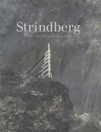  Collectif - Strindberg, Peintre Et Photographe.