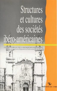 Structures et cultures des sociétés ibéro-américaines