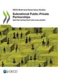  Collectif - Subnational Public-Private Partnerships - Meeting Infrastructure Challenges.