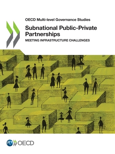 Subnational Public-Private Partnerships. Meeting Infrastructure Challenges