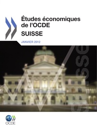  Collectif - Suisse - etudes economiques de l'ocde - janvier 2012 volume 2011/supplement 2.