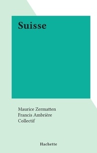  Collectif et Maurice Zermatten - Suisse.