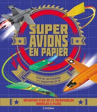  Collectif - Super avions en papier.