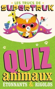 Supertruk présente - Quiz animaux étonnants et rigolos