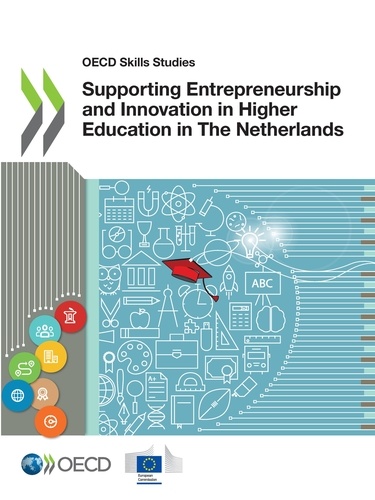 Supporting Entrepreneurship and Innovation in Higher Education in The Netherlands