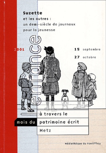  Collectif - Suzette Et Les Autres : Un Demi-Siecle De Journaux Pour La Jeunesse. 15 Septembre-17 Octobre 2001, Mediatheque Du Pontiffroy.