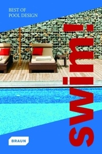 Collectif - Swim ! Best of pool design.