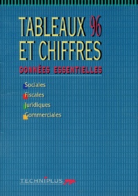  Collectif - Tableaux Et Chiffres 1996. Donnees Essentielles, Sociales, Fiscales, Juridiques, Commerciales.