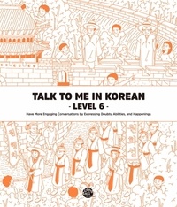  Collectif - Talk To Me In Korean Level. 6 (Anglais- Coréen, MP3 à Télécharger).