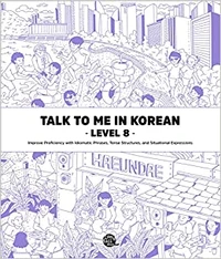 Talk To Me In Korean Level. 8 (Coréen - Anglais, MP3 à télécharger)