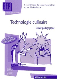  Collectif - Technologie Culinaire Bep Metiers De La Restauration Et De L'Hotellerie. Guide Pratique.