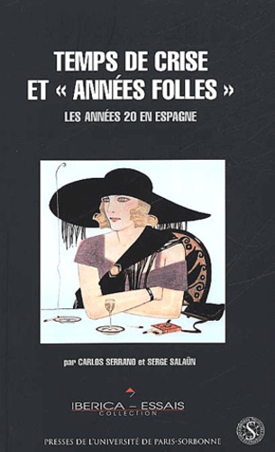  Collectif - Temps De Crise Et "Annees Folles". Les Annees 20 En Espagne (1917-1930), Essai D'Histoire Culturelle.