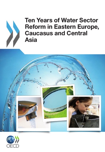  Collectif - Ten years of water sector reform in eastern europe, caucasus and central asia.