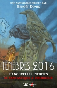  Collectif et  Collectif - Ténèbres 2016 - Ténèbres 2016, T1.