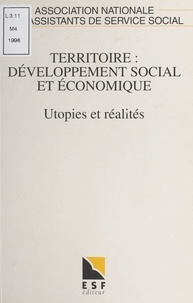  Collectif - Territoire : Developpement Social Et Economique.