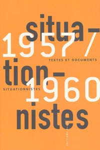  Collectif et Gérard Berréby - Textes et documents situationnistes (1957-1960).