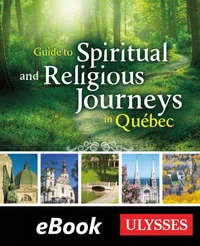 the Guide to Spiritual and Religious Journeys in Québec