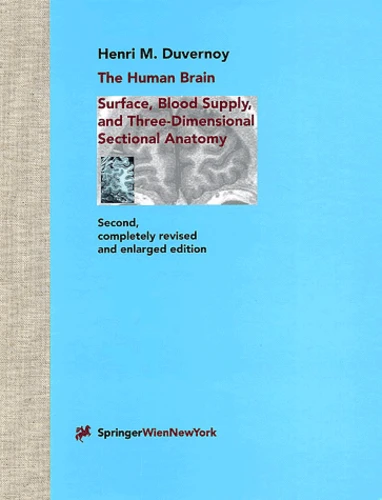 The human brain. Surface, Three-Dimensional Sectional Anatomy with 