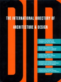  Collectif - The International Directory Of Architecture & Design. Architecture Et Design Pour Espaces Commerciaux Et Publics En Europe, Asie Et Dans Les Ameriques, Edition Anglaise.