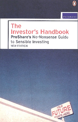  Collectif - The Investor'S Handbook. Proshare'S No-Nonsense Guide To Sensible Investing.