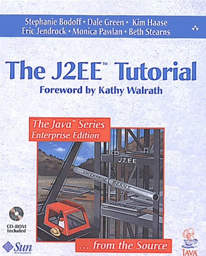  Collectif - The J2ee Tutorial. Cd-Rom Included.