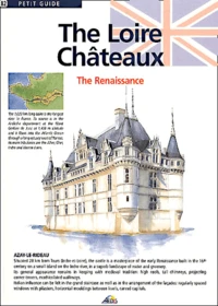 The Loire Chateaux. The Renaissance