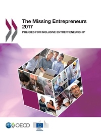  Collectif - The Missing Entrepreneurs 2017 - Policies for Inclusive Entrepreneurship.