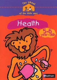  Collectif - The school of the little ones Health 4-5 year-olds Cahier d'activités en anglais.