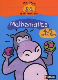  Collectif - The school of the little ones Mathematics 4-5 year-olds Cahier d'activités en anglais.