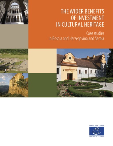  Collectif - The wider benefits of investment in cultural heritage - Case studies in Bosnia and Herzegovina and Serbia.