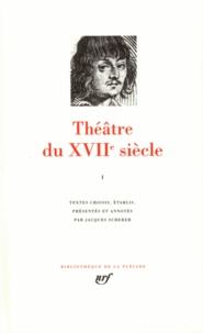 THEATRE DU XVIIEME SIECLE. Montchrestien, Hardy, Tabarin, Théophile de Viau, Racan, Mairet, Rotrou.pdf