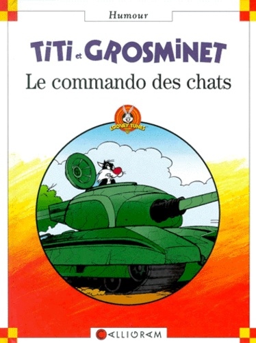  Collectif - Titi Et Grosminet : Le Commando Des Chats.