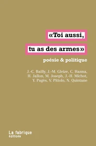 "Toi aussi, tu as des armes"
