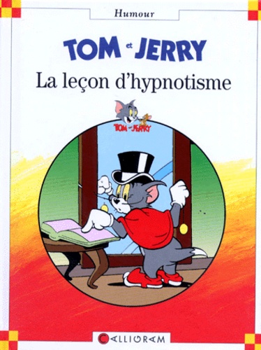  Collectif - Tom & Jerry  : La leçon d'hypnotisme.