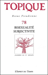  Collectif - Topique N° 78 / 2002 : Bisexualite Subjectivite.