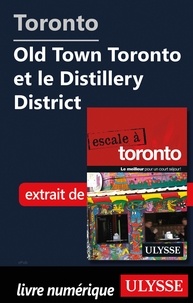  Collectif - Toronto - Old Town Toronto et le Distillery District.