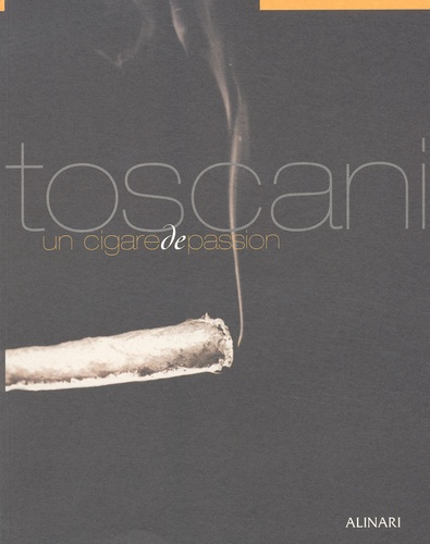  Collectif - Toscani. Un Cigare De Passion.