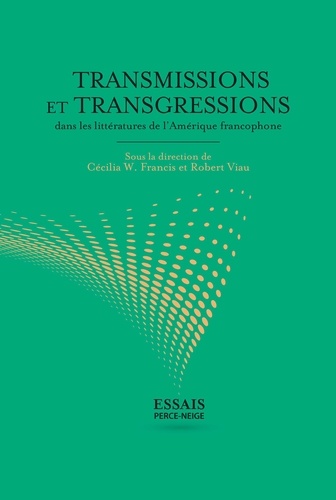 Transmissions et transgressions dans les littératures de l'Amérique francophone
