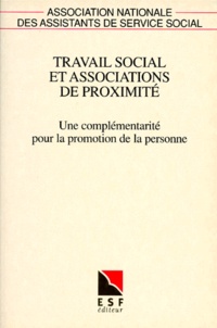  Collectif - Travail Social Et Associations De Proximite. Une Complementarite Pour La Promotion De La Personne.