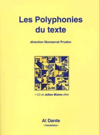  Collectif Traverses et Montserrat Prudon - Les Polyphonies Du Texte. Des Mots Des Couleurs Et Des Sons, Avec Cd.