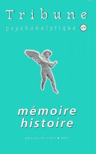  Collectif - Tribune Psychanalytique N° 3/2001 : Memoire Histoire.