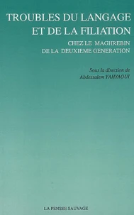 Troubles du langage et de la filiation chez le maghrebin de la deuxième génération