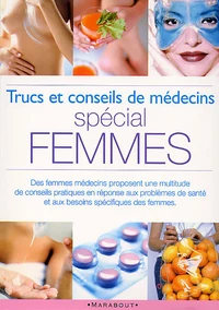 Trucs Et Conseils De Medecins Special Femmes