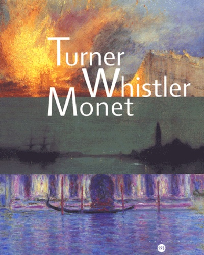  Collectif - Turner Whistler Monet.