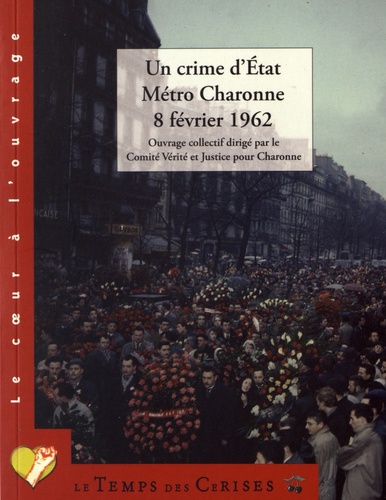  Collectif - Un crime d'Etat - Métro Charonne 8 février 1962.