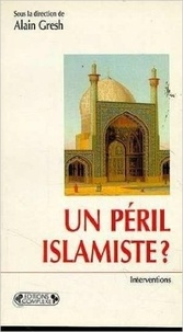  Collectif - Un péril islamiste - [colloque, Le Mans, décembre 1993.
