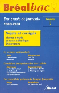 Une Annee De Francais 1ere L. Sujets Et Corriges, Edition 2000-2001