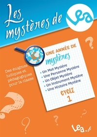  Collectif et Séverine Fix - MYSTERES DE LEA  : Une année de mystères - Cycle 1.