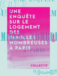  Collectif - Une enquête sur le logement des familles nombreuses à Paris.